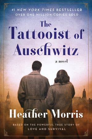 Tattooist of Auschwitz, The:Heather Morris