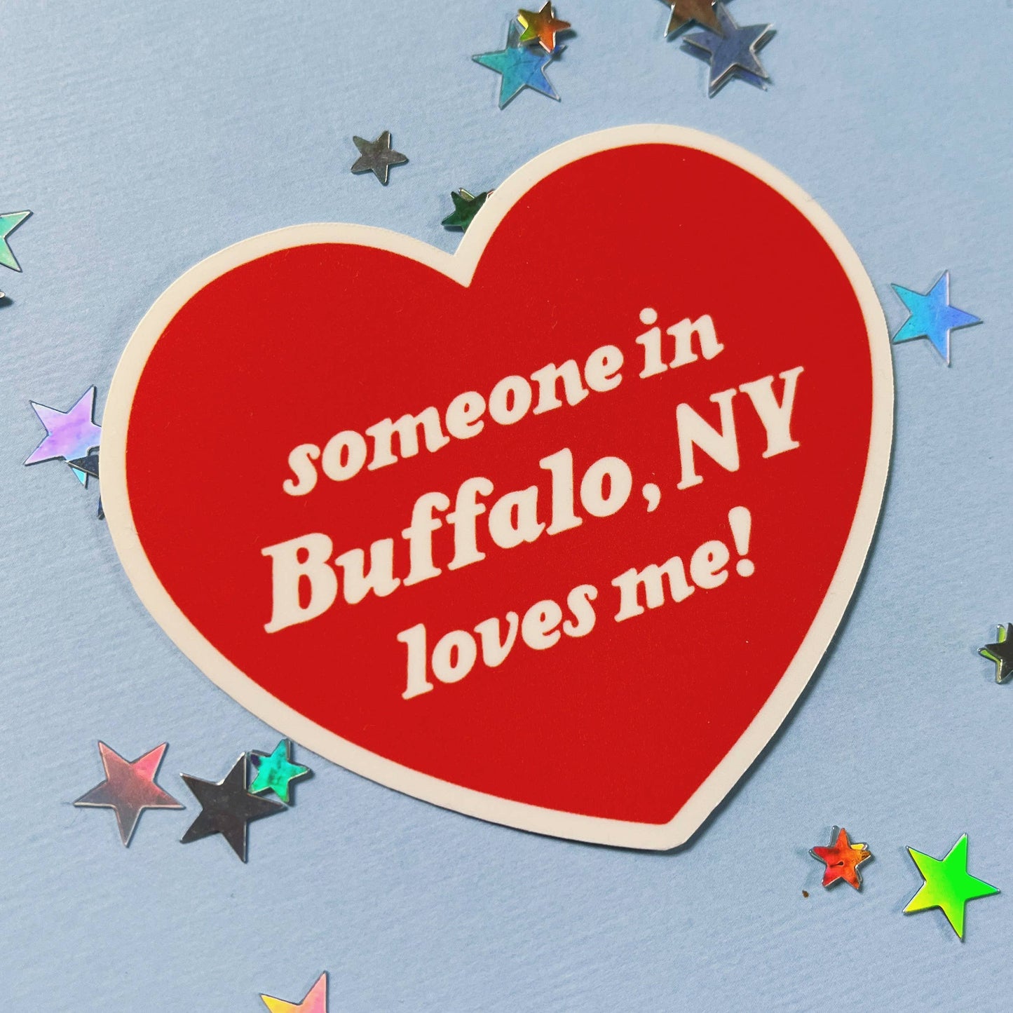 Someone In Buffalo, NY Loves Me! Waterproof Sticker