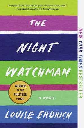 Night Watchman, The : Louise Erdrich
