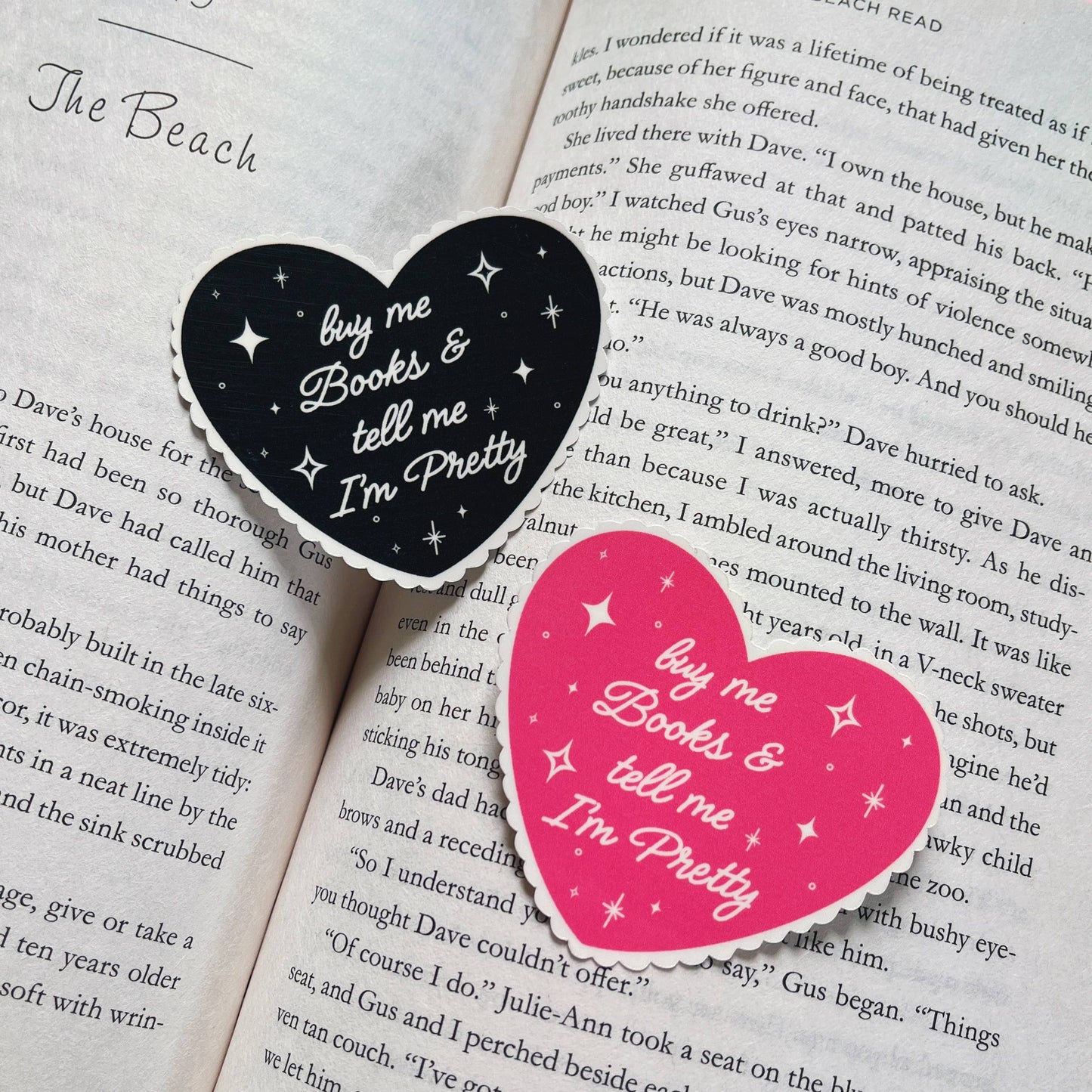 Buy Me Books And Tell Me I’m Pretty Waterproof Sticker: Black