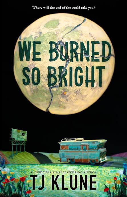 We Burned So Bright novel by TJ Klune, dystopian fiction book cover with vintage bus and globe design