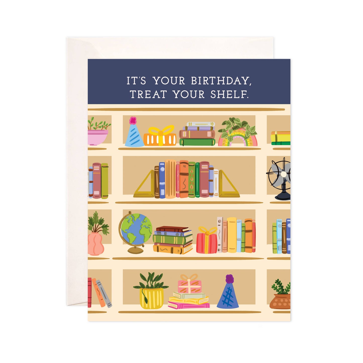 Treat Your Shelf Greeting Card - Books Birthday Card