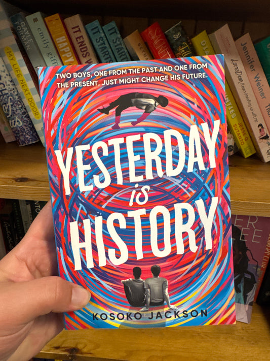 Yesterday is History