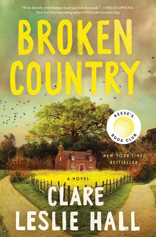 Broken Country (Reese's Book Club) by Clare Leslie Hall: Hardcover; 320 pages / English