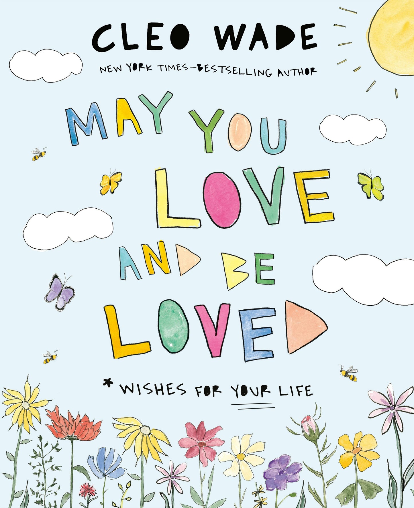 May You Love And Be Loved: Wishes For Your Life
