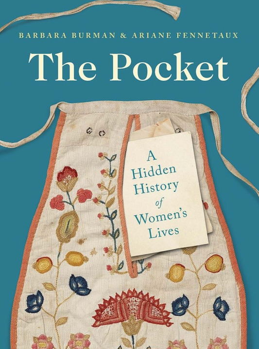 The Pocket: A Hidden History of Women's Lives, 1660–1900: Paperback