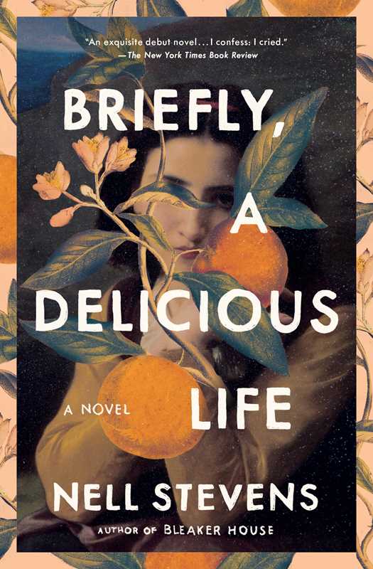 Briefly, A Delicious Life by Nell Stevens: Paperback; 320 pages / English