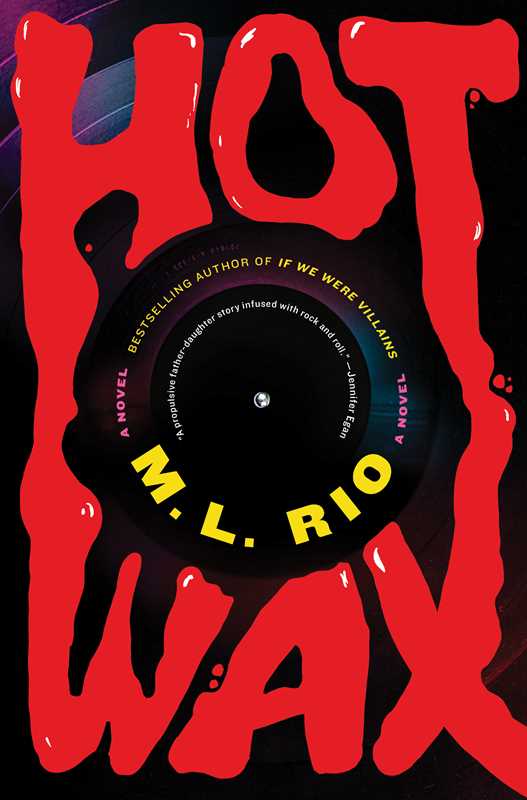 Hot Wax by M.L. Rio: Hardcover; 400 pages / English