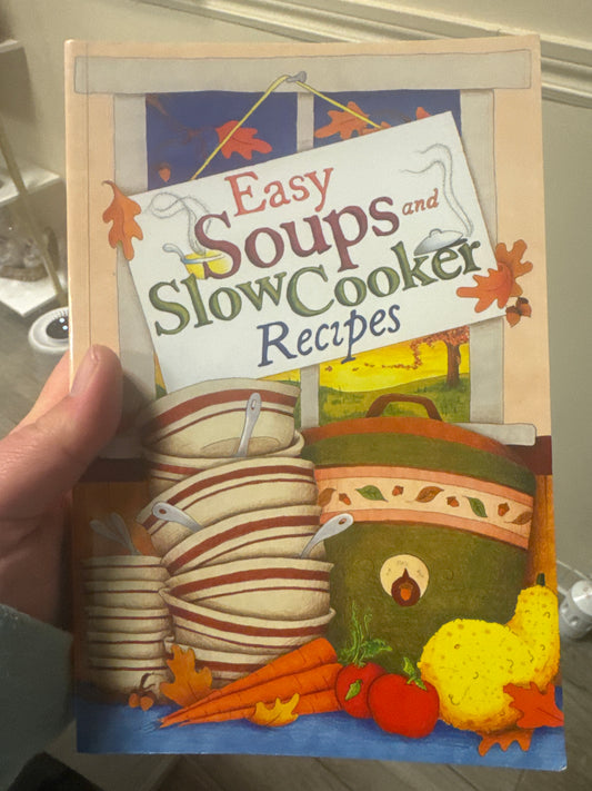 Easy Soups and Slow Cooker Recipes