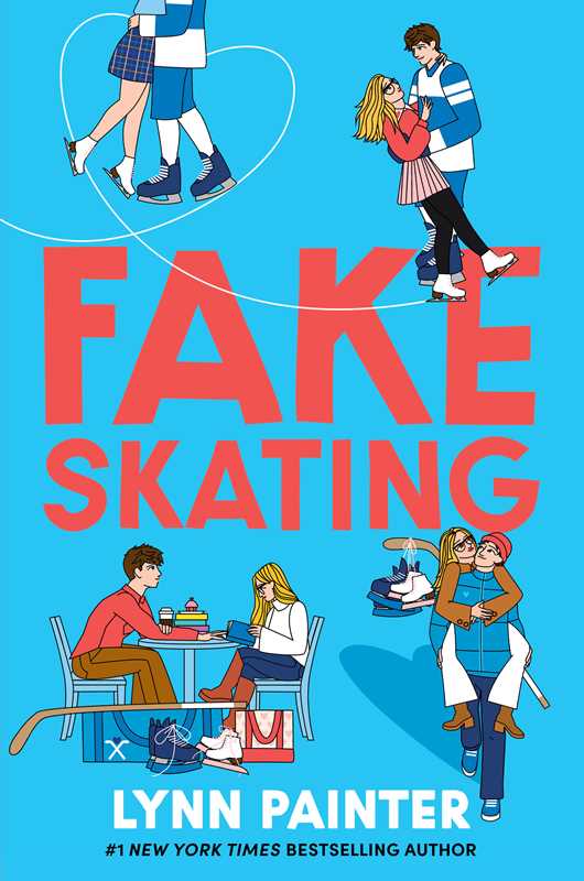Fake Skating by Lynn Painter: Hardcover; 448 pages / English