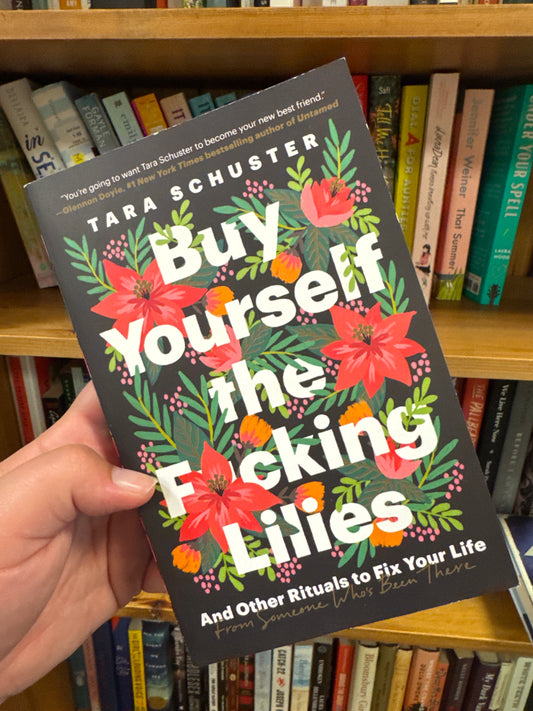 Buy Yourself the F*cking Lilies