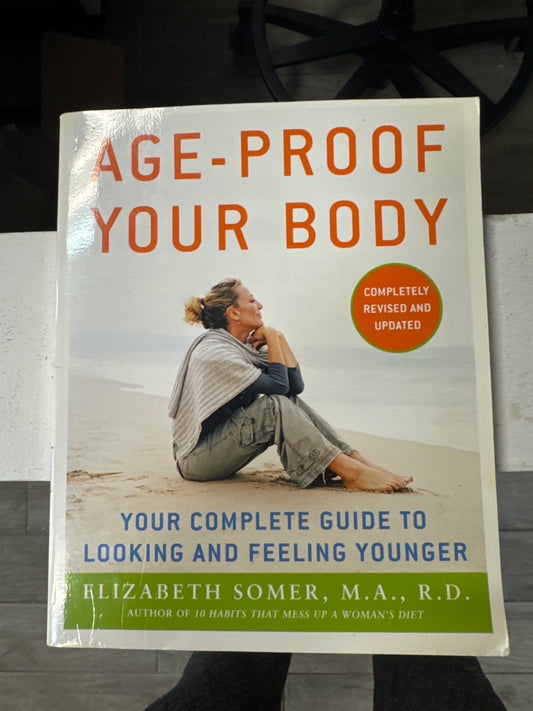 Age-Proof Your Body hardcover book by Elizabeth Somer, revised guide to looking and feeling younger