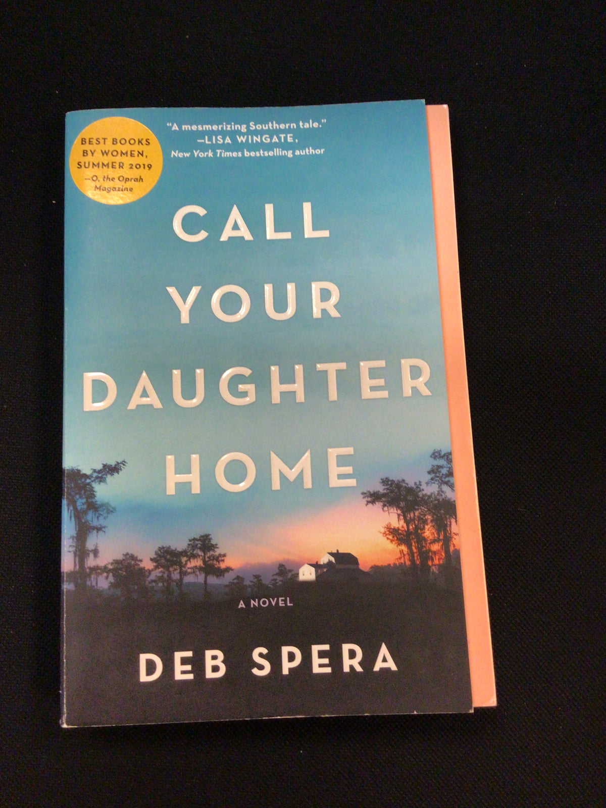 Call Your Daughter Home paperback by Deb Spera with Oprah Magazine sticker and sunset cover art