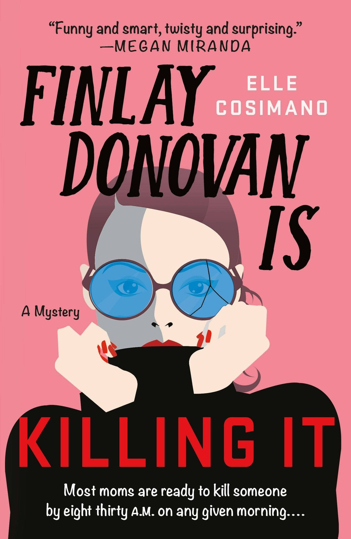 Finlay Donovan Is Killing It trade paperback novel by Elle Cosimano with pink cover and illustrated woman