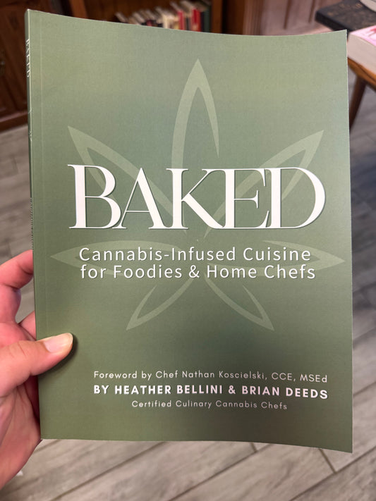 Baked: cannabis-infused cuisine for foodies and home chefs