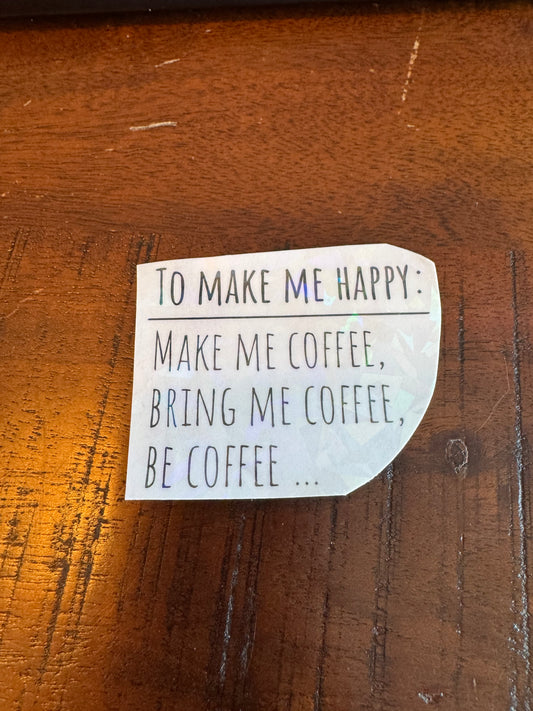 To Make Me Happy Magnet