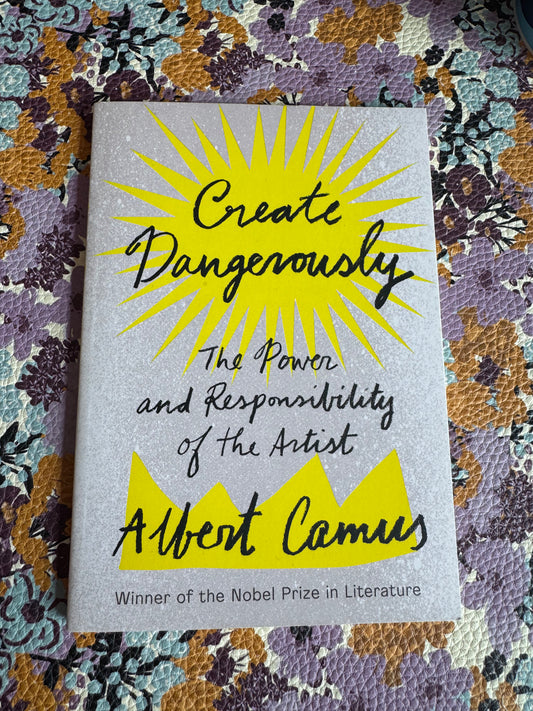 Create Dangerously: The Power and Responsibility of the Artist