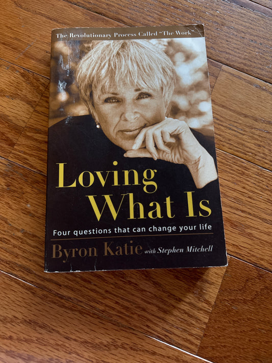 Loving What Is paperback book by Byron Katie with sepia portrait cover