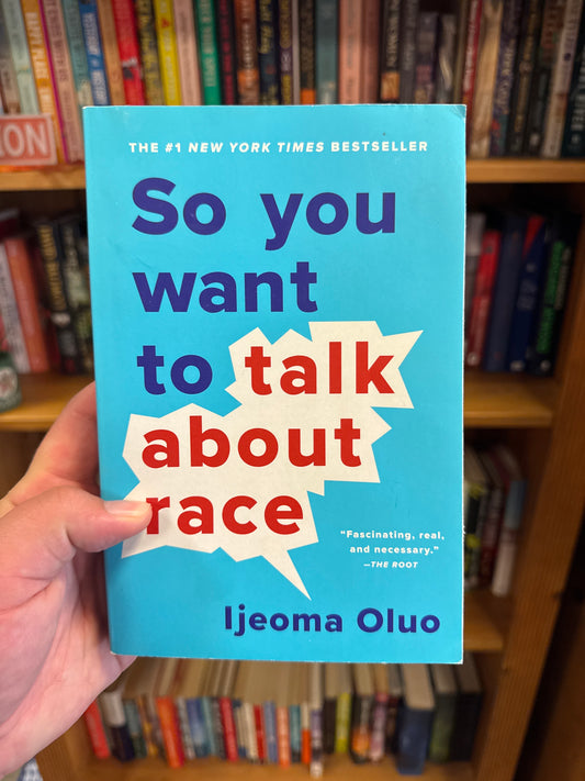 So You Want to Talk About Race turquoise paperback book by Ijeoma Oluo