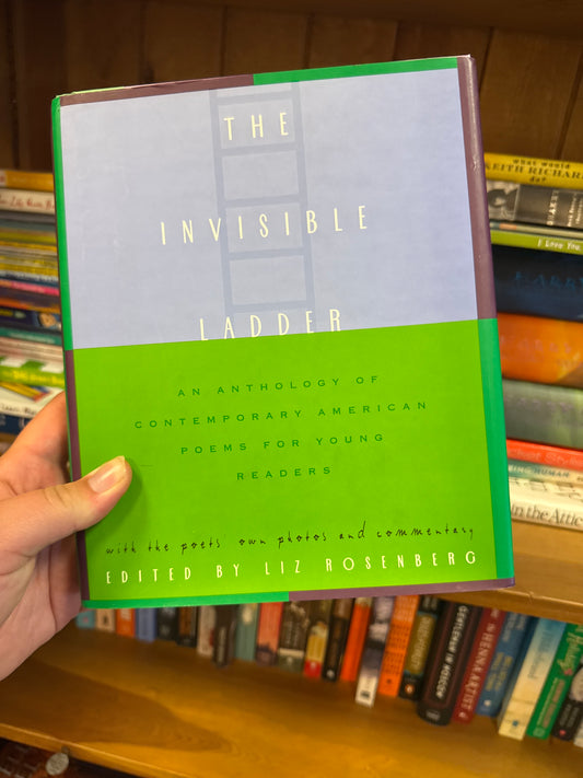 The Invisible Ladder hardcover poetry anthology for young readers by Liz Rosenberg