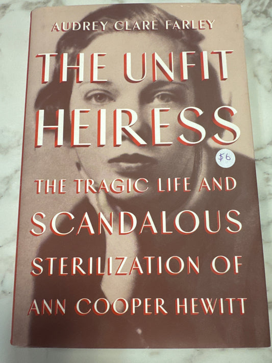 The Unfit Heiress hardcover book by Audrey Clare Farley with sepia portrait cover