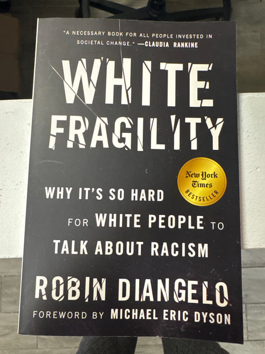White Fragility paperback by Robin Diangelo, New York Times Bestseller edition