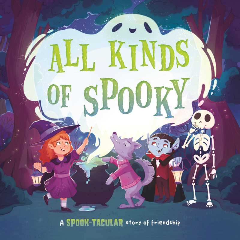 All Kinds of Spooky: a SPOOK-tacular Story of Friendship by IglooBooks: Board Books; 24 pages / English