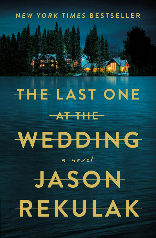 Last One At The Wedding: A Novel