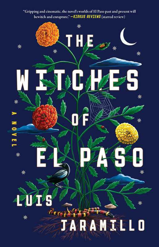 Witches of El Paso by Luis Jaramillo: Paperback; 288 pages / English
