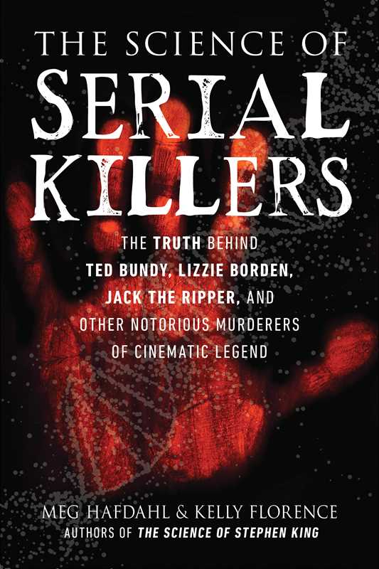 Science of Serial Killers by Meg Hafdahl: Paperback; 264 pages / English