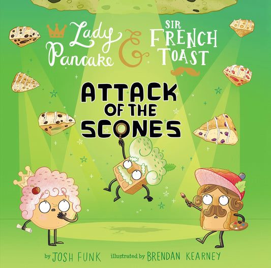 Attack of the Scones by Josh Funk